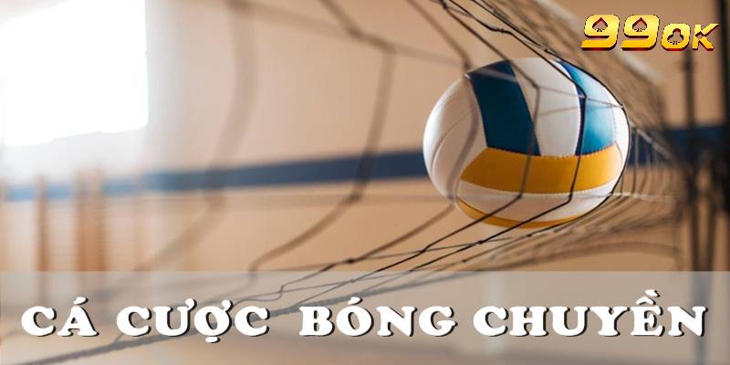 Cá Cược Bóng Chuyền 99OK - Sân Chơi Đổi Thưởng Đỉnh Cao 2025