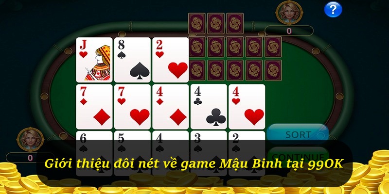 Giới thiệu đôi nét về game Mậu Binh tại 99OK