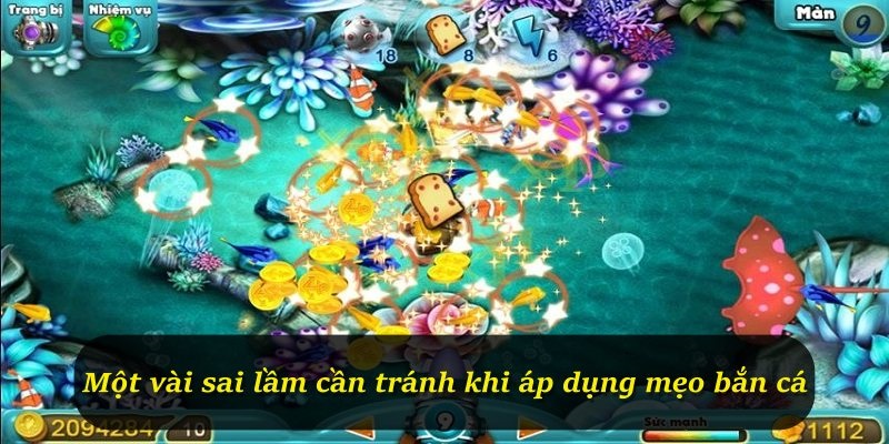 Một vài sai lầm cần tránh khi áp dụng mẹo bắn cá