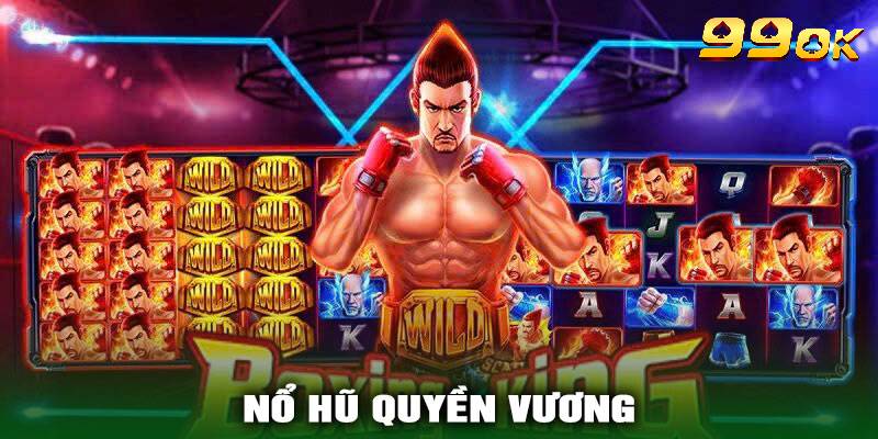 Tổng quan thông tin về tựa game nổ hũ Quyền Vương